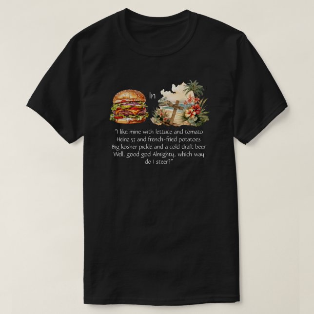 Cheeseburger In Paradise T-Shirt (Design Front)