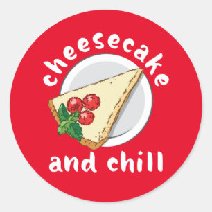Cheesecake and Chill Funny Cake and Cheese Lover Classic Round Sticker
