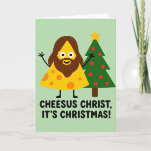 Cheesus Christ It’s Christmas Funny Cheese Card