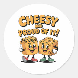 Cheesy And Proud Funny Mac And Cheese Lover Cartoo Classic Round Sticker