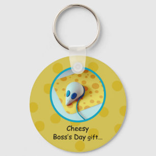 Cheesy Boss's Day, Holiday, Humour Keychain