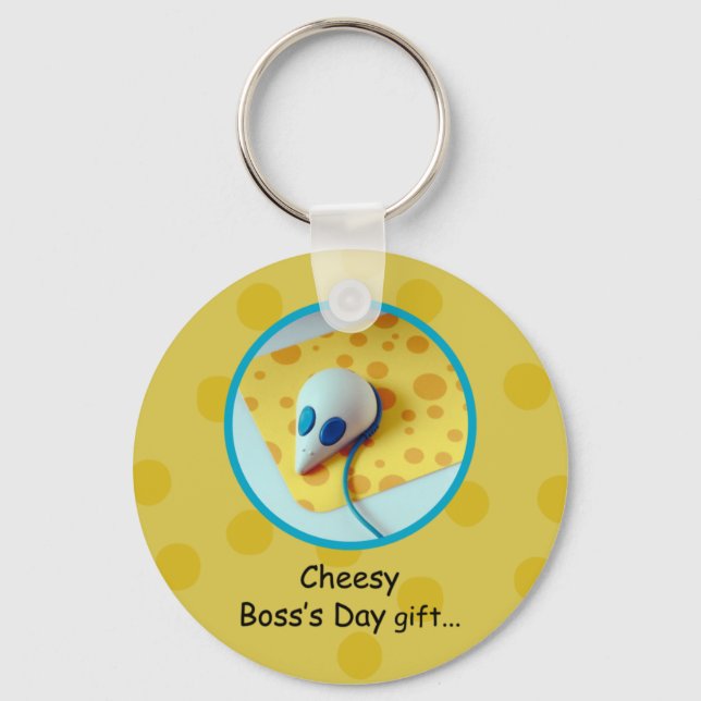 Cheesy Boss's Day, Holiday, Humour Keychain (Front)