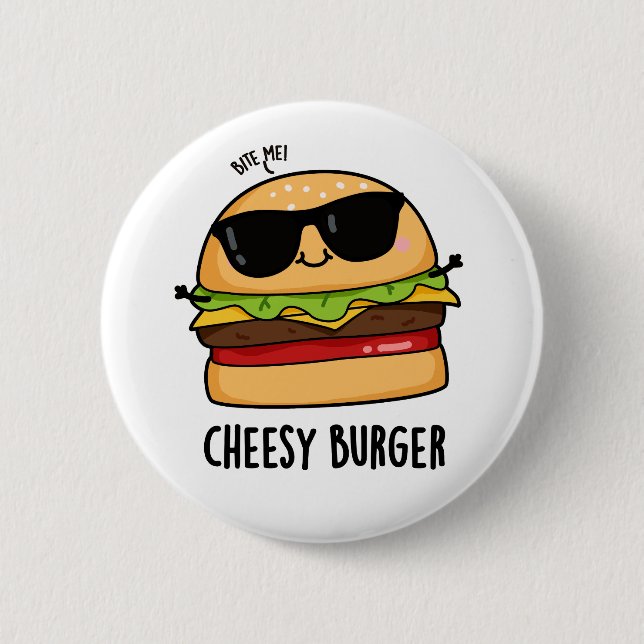 Cheesy Burger Funny Food Puns  2 Inch Round Button (Front)