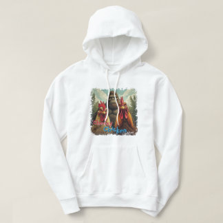 "Cheesy Chicken Selfies" Bigfoot Photo Op  Hoodie