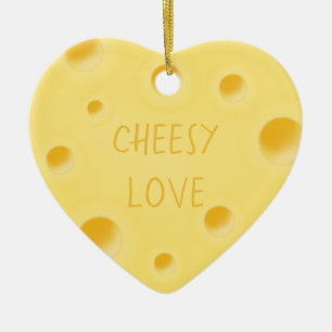 "Cheesy Love" Adorable Custom Cheese Heart Ceramic Ornament