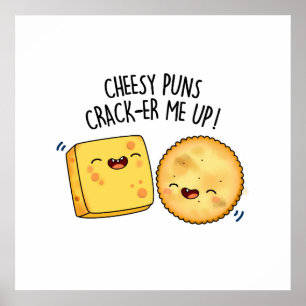 Cheesy Puns Crack-er Me Up Cute Cheese Pun Poster