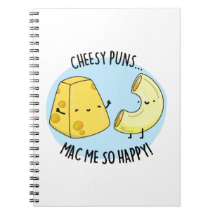 Cheesy Puns Mac Me So Happy Funny Food Pun Notebook