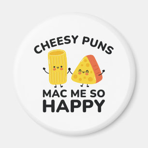 Cheesy Puns Mac Me So Happy Magnet