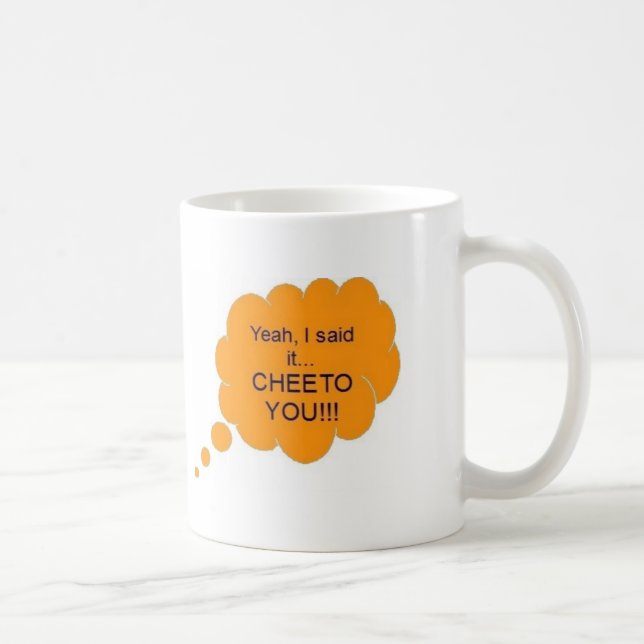 Cheeto You!!! Coffee Mug (Right)