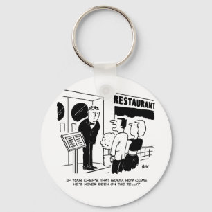 Chef at Restaurant Not Been on Television Cartoon Keychain