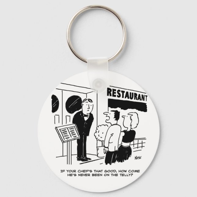 Chef at Restaurant Not Been on Television Cartoon Keychain (Front)
