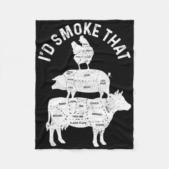 Chef Butcher Bbq I'd Smoke That Pork Beef Funny Fa Fleece Blanket (Front)