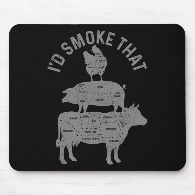 Chef Butcher Bbq I'd Smoke That Pork Beef Funny Fa Mouse Pad (Front)
