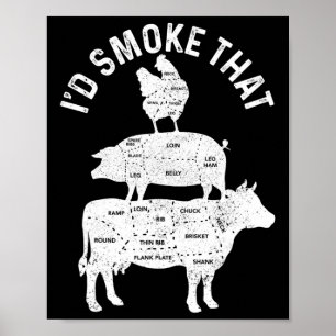 Chef Butcher Bbq I'd Smoke That Pork Beef Funny Fa Poster