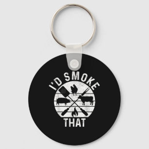 Chef Butcher Bbq Id Smoke That Pork Beef Funny Fat Keychain