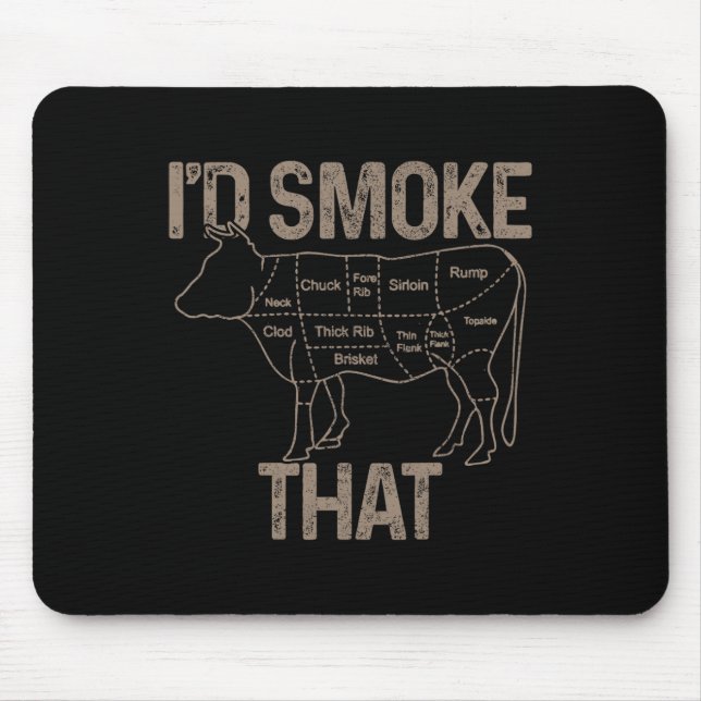 Chef Butcher Cook Bbq I'd Smoke That Cow Beef Funn Mouse Pad (Front)