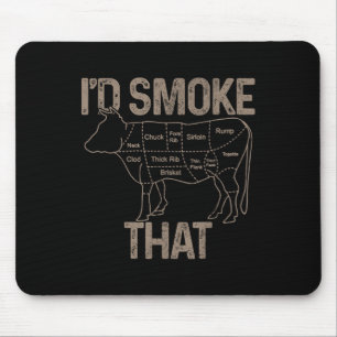 Chef Butcher Cook Bbq Id Smoke That Cow Beef Funny Mouse Pad
