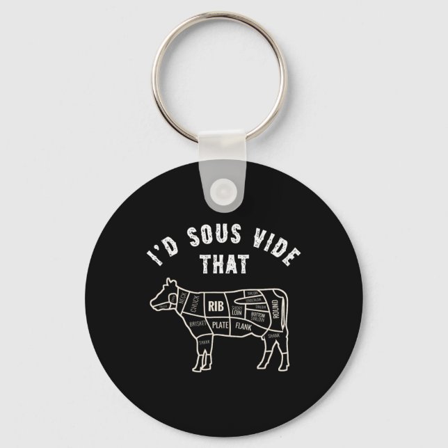 Chef Butcher Cook Bbq I'd Sous Vide That Cow Beef  Keychain (Front)