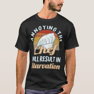 Chef Chef Kitchen Restaurant Funny birthday dope T-Shirt