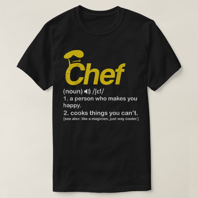 Chef Definition Funny Cook Cooking Gifts for Chefs T-Shirt (Design Front)