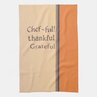 Chef-ful, Thankful, and Grateful Kitchen Towel