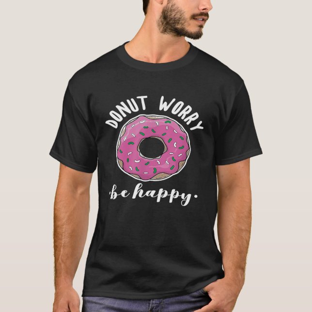 Chef - Funny Baking Doughnut Worry Be Happy Pink D T-Shirt (Front)