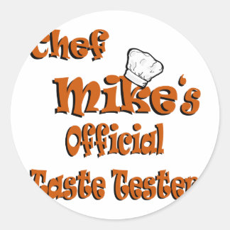 Chef Mike's taste tester Classic Round Sticker