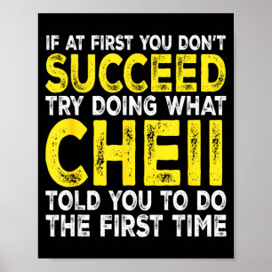 Cheii - If At First You Don't Succeed Try Doing Wh Poster