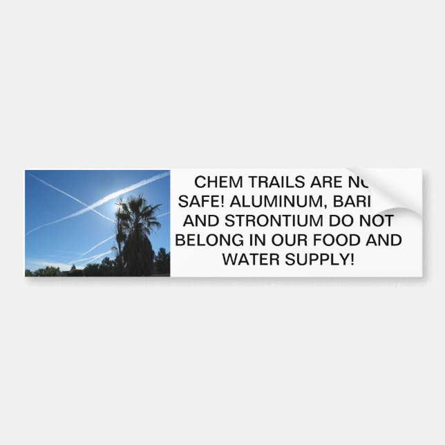 CHEM TRAILS ARE NOT SAFE BUMPER STICKER (Front)