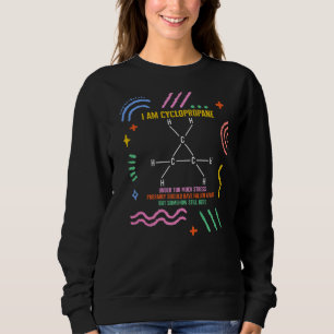 Chemical Element Cyclopropane Organic Scientist Ch Sweatshirt