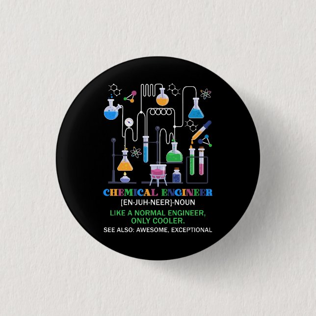 Chemical Engineer Definition Like A Normal Enginee 1 Inch Round Button (Front)