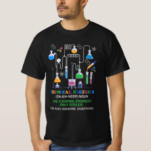 Chemical Engineer Definition Like A Normal Enginee T-Shirt