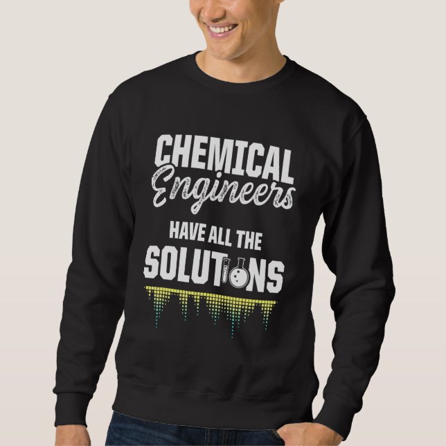 Chemical Engineer Engineering 3 Sweatshirt (Front)