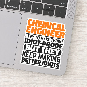 Chemical Engineer I Try To Make Things Funny Quote