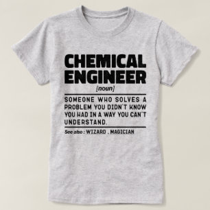 Chemical Engineer Noun Employee Present Idea Funny T-Shirt