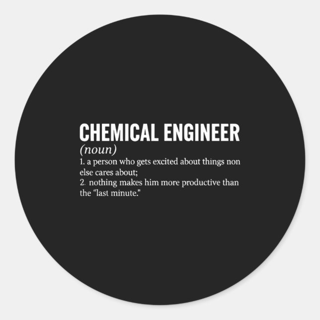 Chemical Engineer Profession Definition Engineerin Classic Round Sticker (Front)