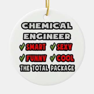 Chemical Engineer ... The Total Package Ceramic Ornament