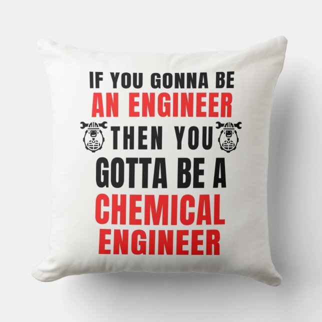 CHEMICAL ENGINEER THROW PILLOW (Front)