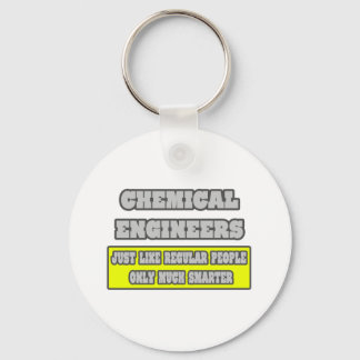 Chemical Engineers...Much Smarter Keychain