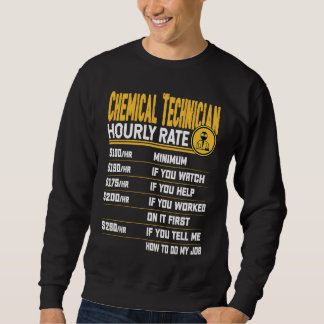 Chemical Technician Hourly Rate  Chemist Lab Techn Sweatshirt