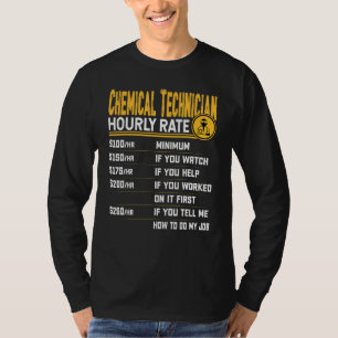 Chemical Technician Hourly Rate Chemist Lab Techn T-Shirt