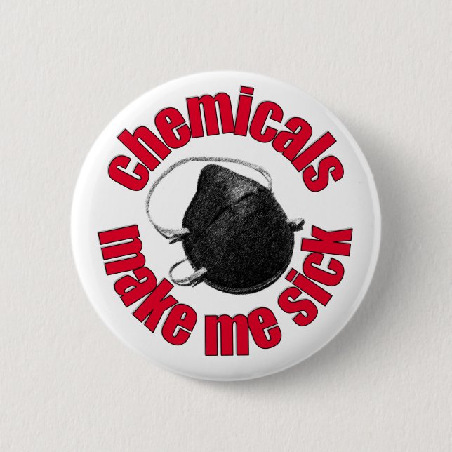 chemicals make me sick - mask 2 inch round button (Front)