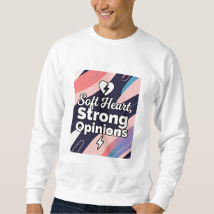 Chemise sweat à cœur doux et opinions fortes