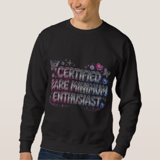 Chemise sweat certifiée enthousiaste du minimum