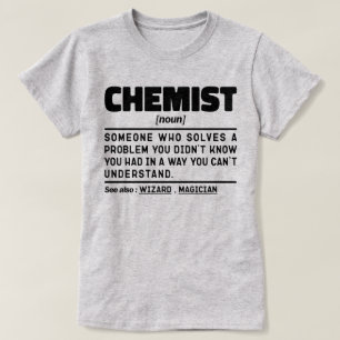 Chemist Noun Science Lover Lab Technician Funny T-Shirt