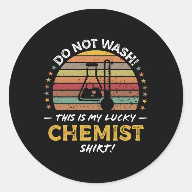 Chemist Quote Chemistry Teacher Lab Classic Round Sticker (Front)