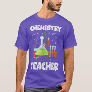 Chemist Science Nerd Chemistry Teacher Laboratory T-Shirt