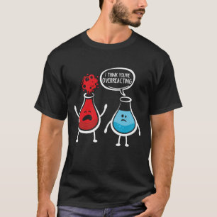 Chemist Science Teacher Chemistry Student Chemical T-Shirt