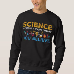 Chemistry and Physics Scientist Science Themed Sweatshirt