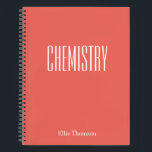 Chemistry Blank and Lined Paper Coral Notebook<br><div class="desc">A cute,  trendy notebook to take to chemistry class or for homework with a simple,  minimalist cover in pretty coral orange and space for the school subject and your name to be personalized.</div>